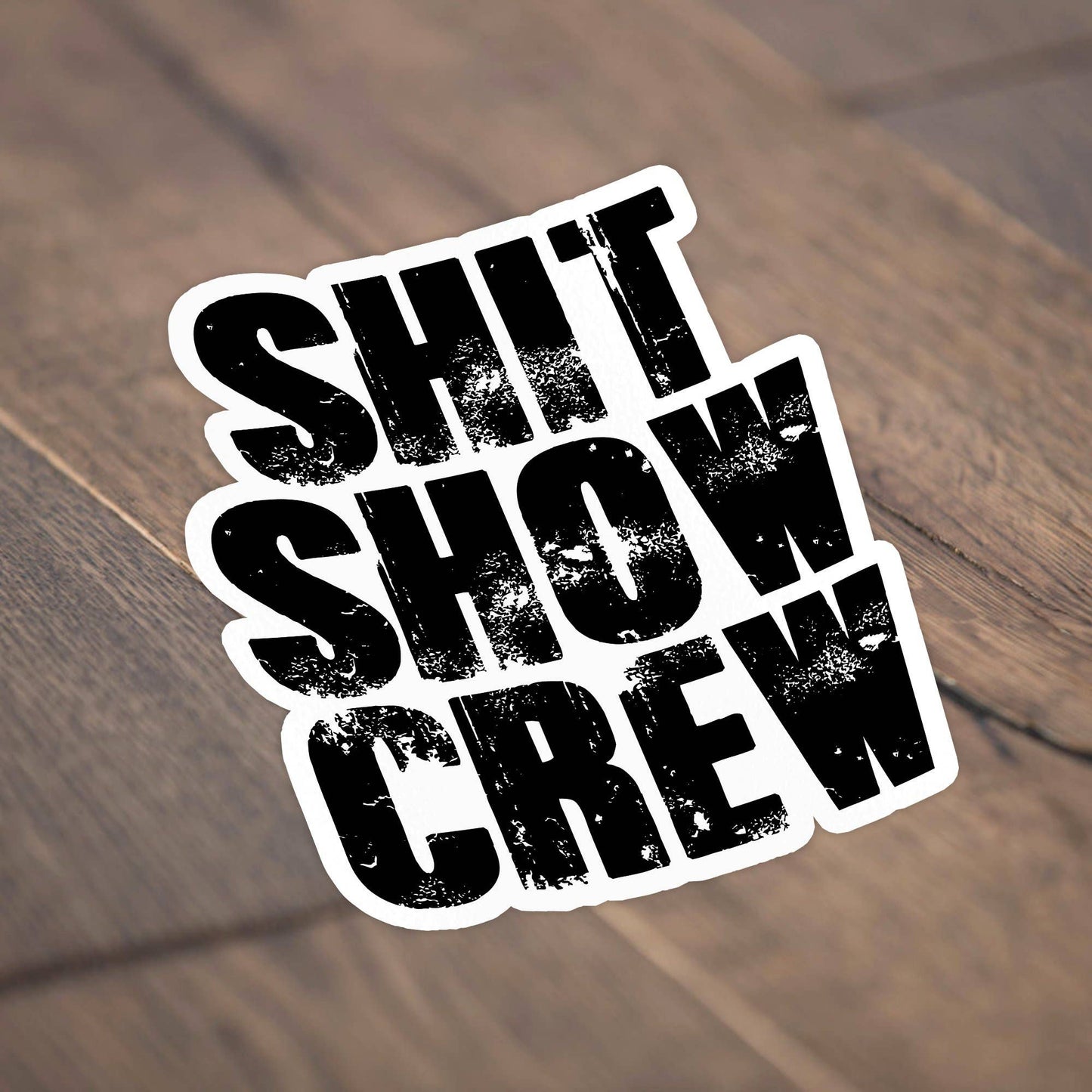 Shit Show Crew Blue Collar Worker Sticker