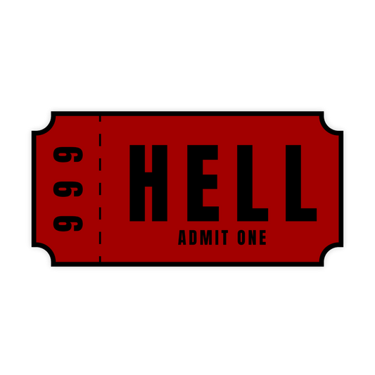 Ticket To Hell Sticker, Meme Sticker, Vinyl Waterproof Sticker decal for Laptop, Car, Phone, Hydroflask