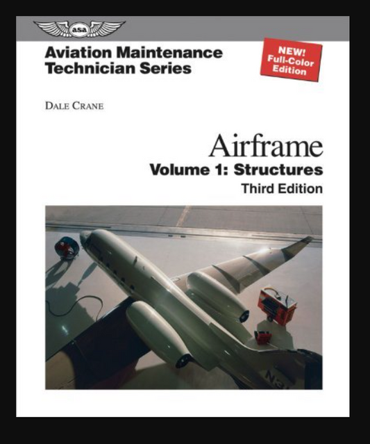 AVIATION MAINTENANCE TECHNICIAN: AIRFRAME STRUCTURES (HARDCOVER) by Dale Crane AMT-STRUC-3H