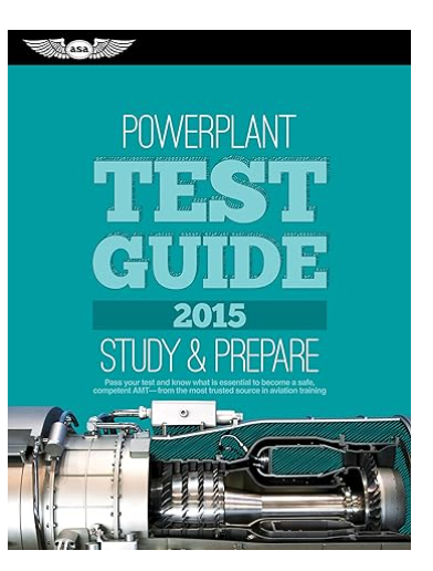 Powerplant Test Guide 2015: The "Fast-Track" to Study for and Pass the Aviation Maintenance Technician Knowledge Exam (Fast-Track Test Guides) 2015th Edition ASA-AMP-15