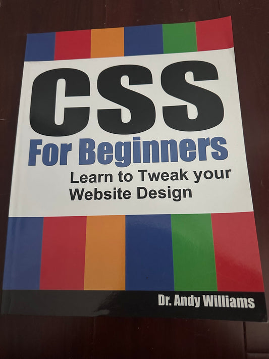 CSS for Beginners: Learn to Tweak Your Website Design (Webmaster Series)