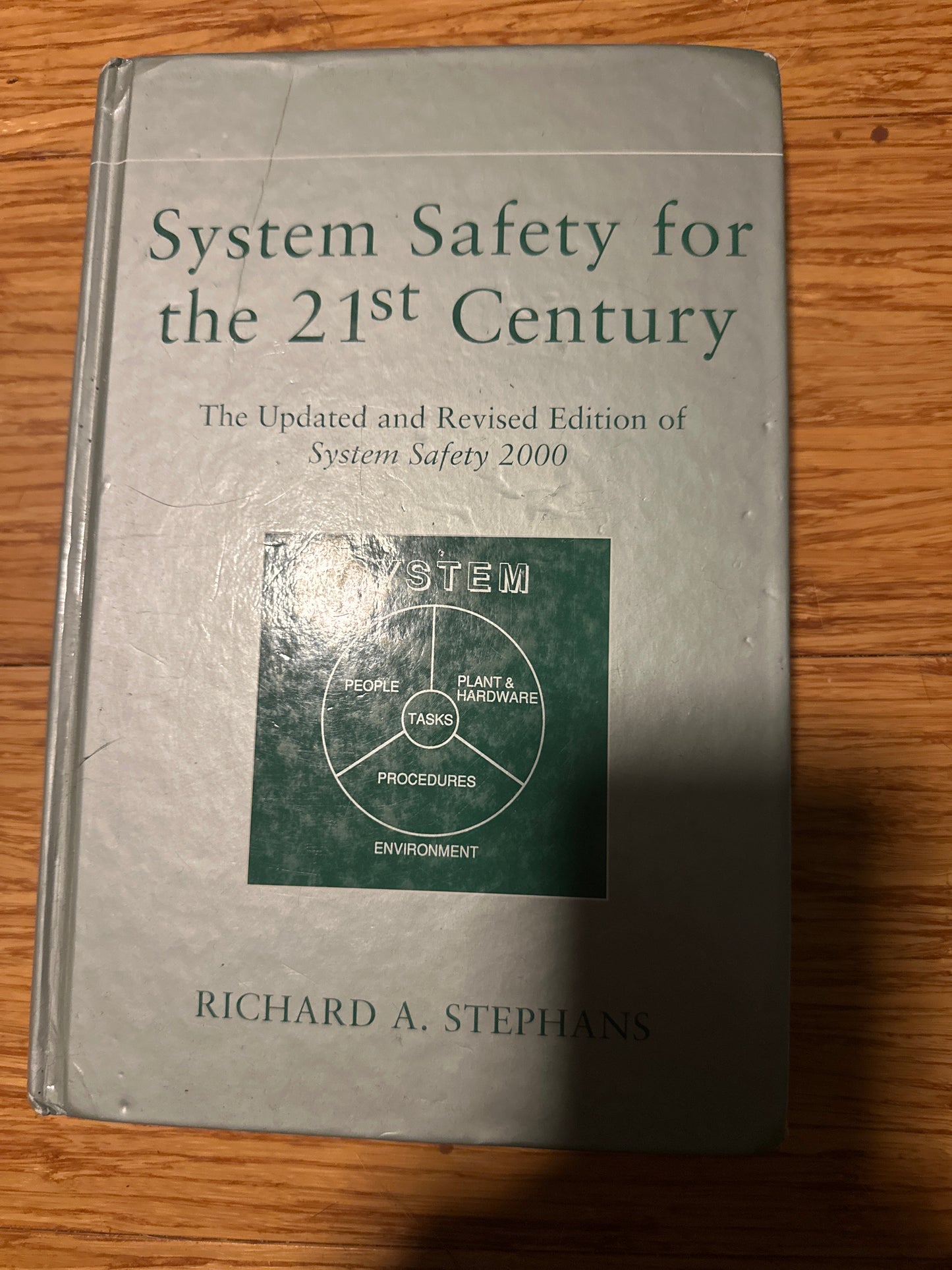 System Safety for the 21st Century The Updated and Revised Edition of System Safety 2000 By Richard A. Stephans · 2012