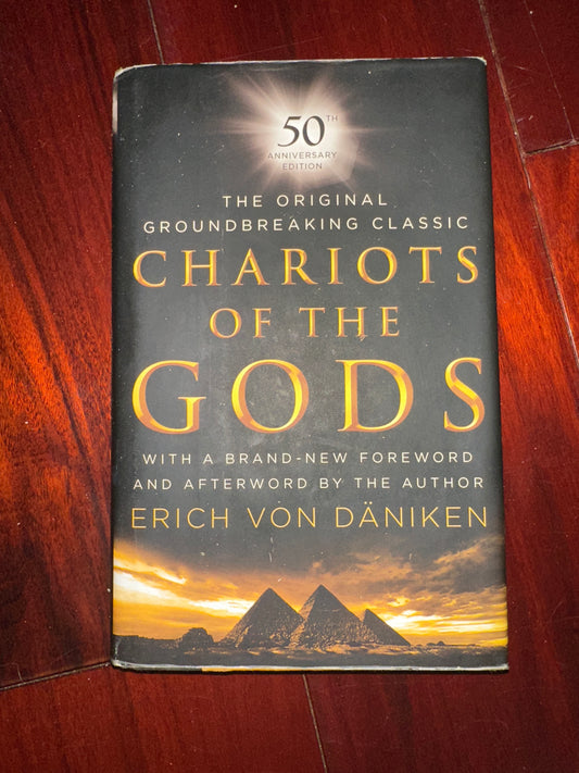 Chariots of the Gods: 50th Anniversary Edition by Erich von Däniken