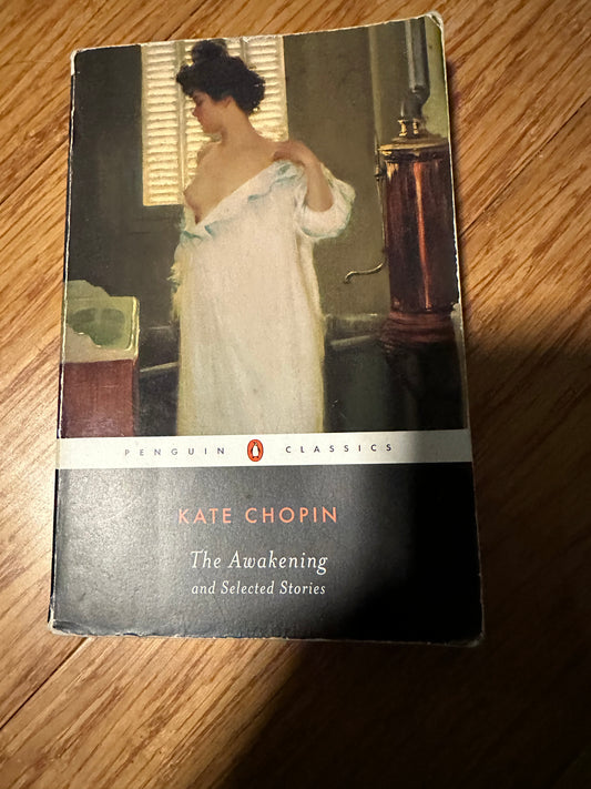 The Awakening and Selected Stories by Kate Chopin