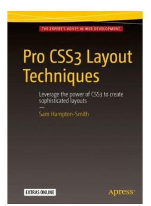 Pro CSS3 Layout Techniques 1st ed. Edition by Sam Hampton-Smith