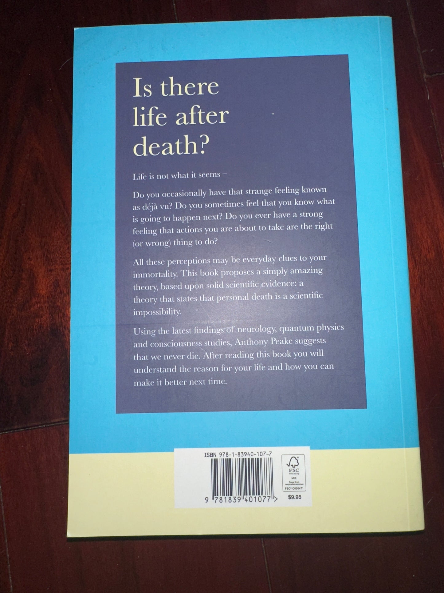 Is There Life After Death?: The Extraordinary Science of What Happens When We Die by Anthony Peake