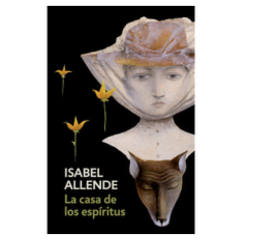 La casa de los espiritus / The House of the Spirits (Spanish Edition) by Isabel Allende