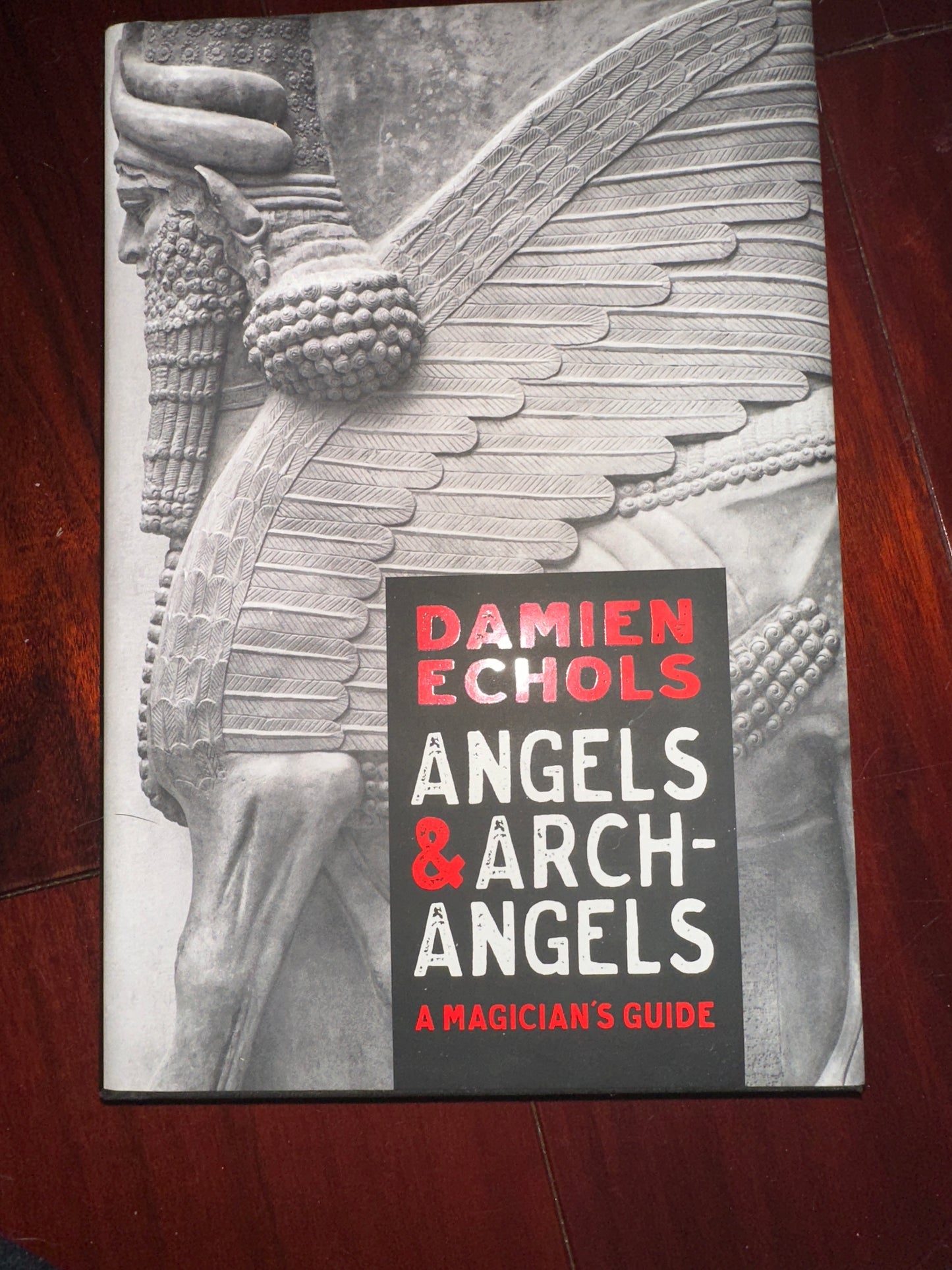 Angels and Archangels: A Magician's Guide by Damien Echols