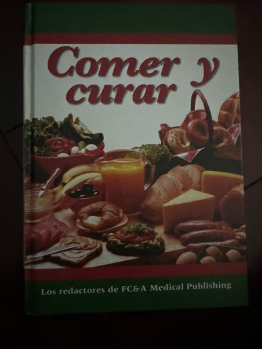 Comer y Curar Hardcover Spanish Edition  by Editors of FC&A Publishing