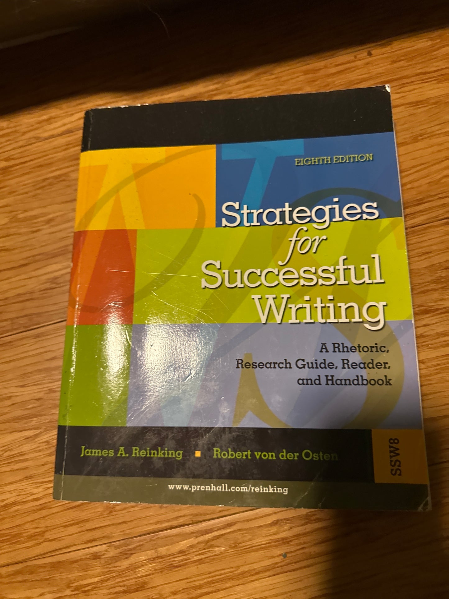 Strategies for Successful Writing: A Rhetoric, Research Guide, Reader and Handbook (8th Edition) by James A. Reinking, Robert von der Osten