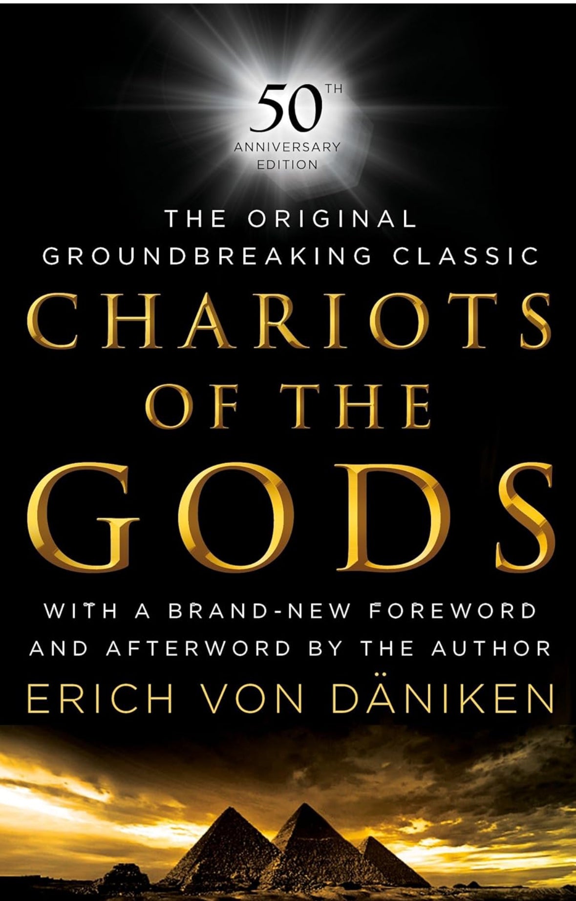 Chariots of the Gods: 50th Anniversary Edition by Erich von Däniken