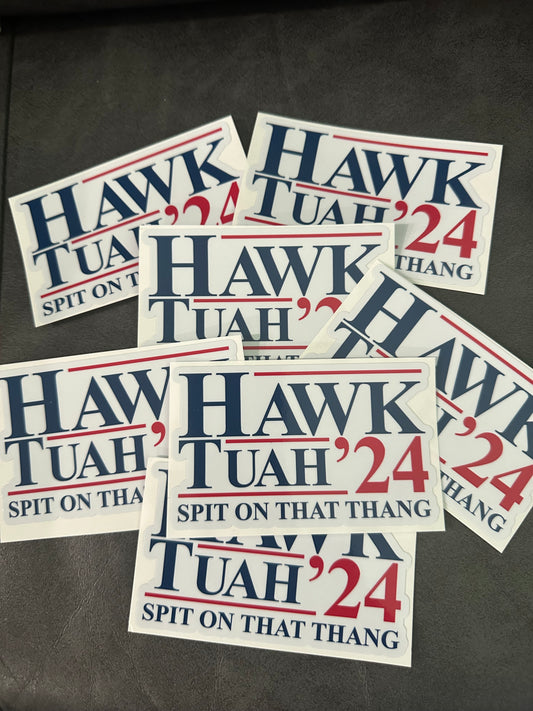 HAWK TUAH SPIT ON THAT THANG 2024 STICKER