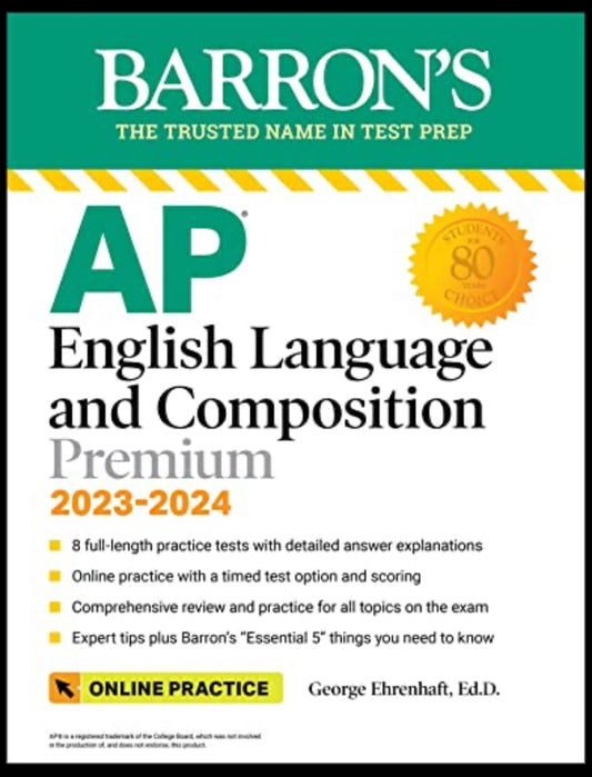 AP English Language and Composition Premium, 2023-2024: Comprehensive Review with 8 Practice Tests + an Online Timed Test Option (Barron's AP)