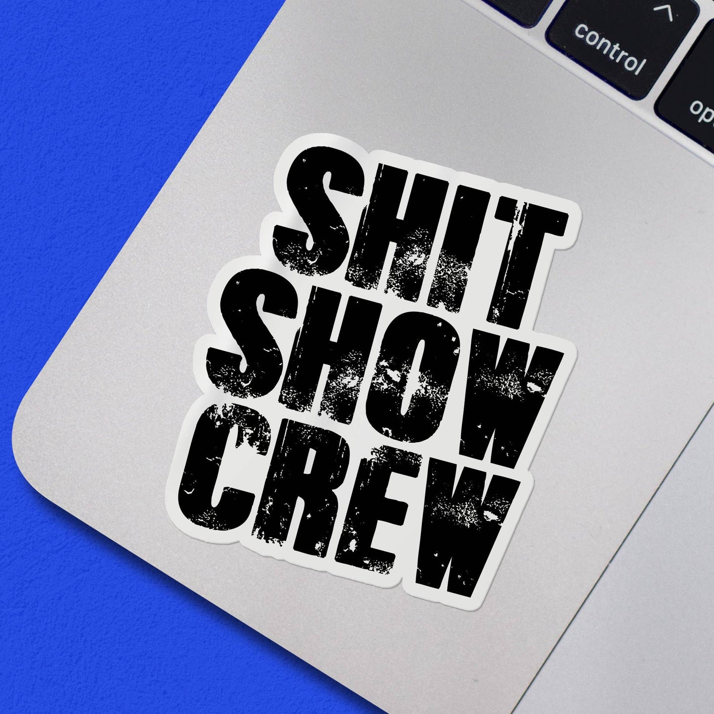 Shit Show Crew Blue Collar Worker Sticker