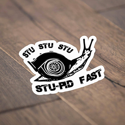 StuStu Stupid Fast Turbo Snail JDM Meme Sticker