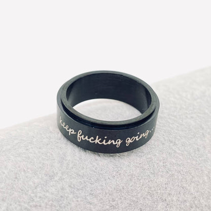 "Keep Fucking Going" Rotatable Stainless Steel Ring