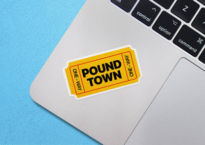 Ticket To Pound Town Sticker, Funny Ticket Sticker, Pound Town, Weird Sticker, Meme Sticker Waterproof Vinyl Decal for Laptop, Car