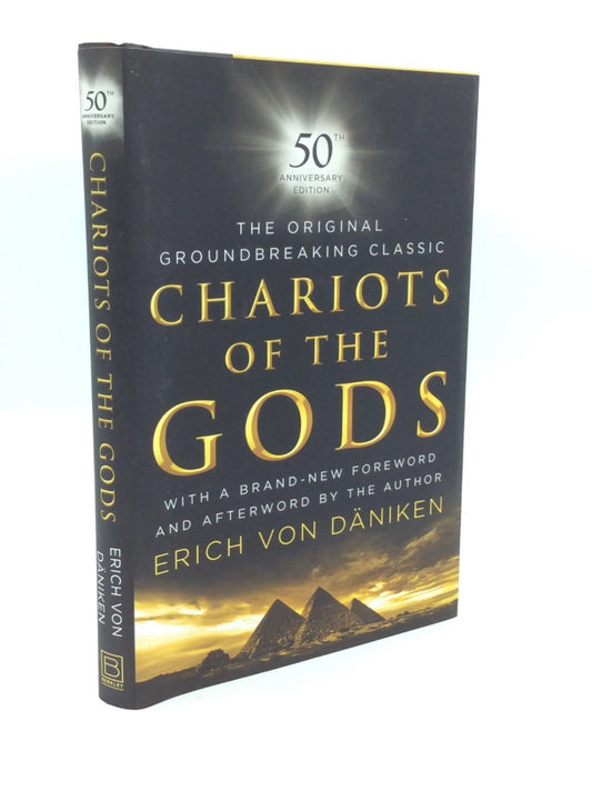 Chariots of the Gods: 50th Anniversary Edition by Erich von Däniken