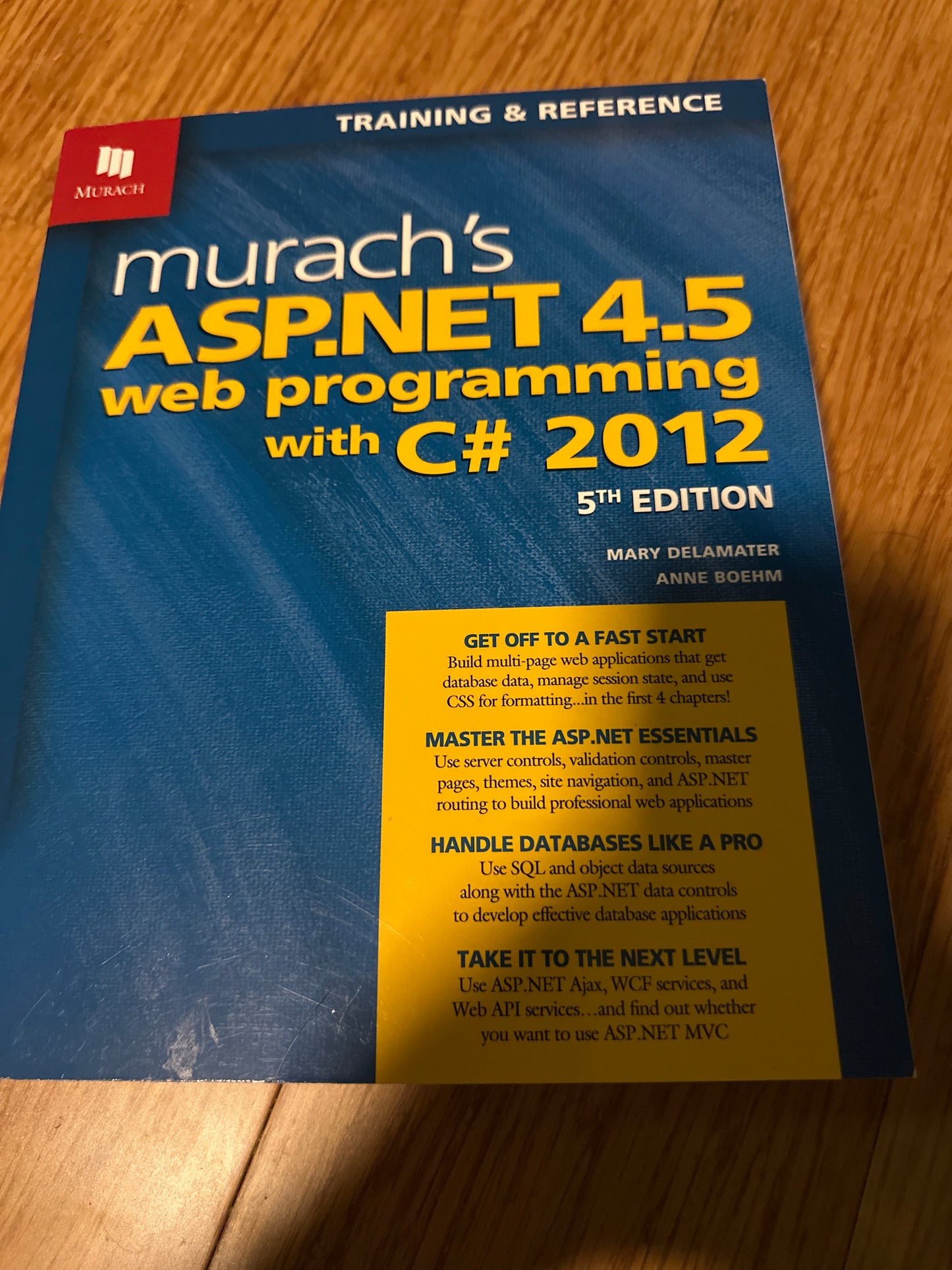 Murach's ASP.NET 4.5 Web Programming with C# 2012 5th Edition by Mary Delamater, Anne Boehm