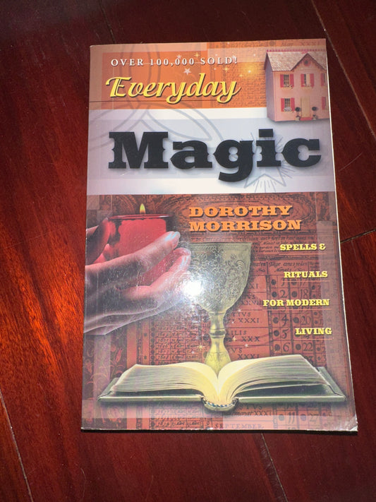 Everyday Magic: Spells & Rituals for Modern Living