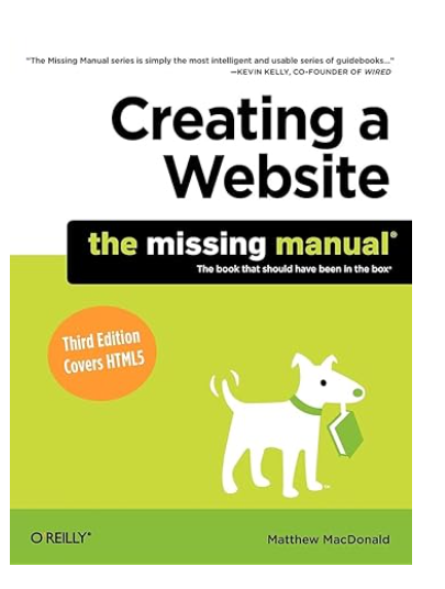 Creating a Website: The Missing Manual 3rd Edition by Matthew MacDonald