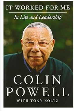 It Worked for Me: In Life and Leadership Hardcover by Colin Powell