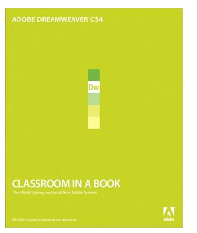 Adobe Dreamweaver Cs4 Classroom in a Book: The Official Training Workbook from Adobe Systems 1st Edition