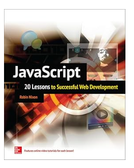 JavaScript: 20 Lessons to Successful Web Development 1st Edition by Robin Nixon