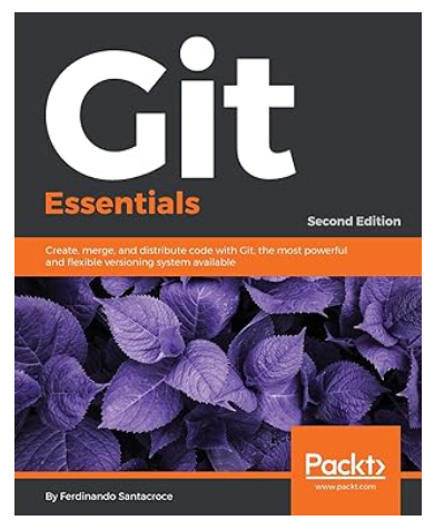Git Essentials - Second Edition 2nd ed. Edition by Ferdinando Santacroce