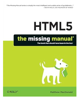 HTML5: The Missing Manual 1st Edition by Matthew MacDonald