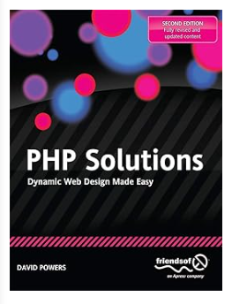 PHP Solutions: Dynamic Web Design Made Easy Paperback by David Powers