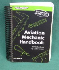 Aviation Mechanic Handbook: The Aviation Standard Spiral-bound by Dale Crane