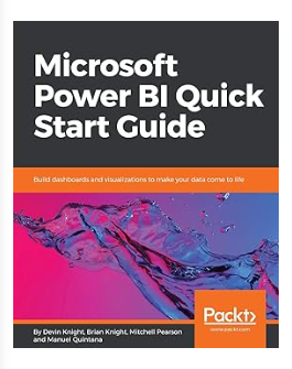 Microsoft Power Bi Quick Start Guide by Devin Knight (Author), Brian Knight (Author), Mitchell Pearson