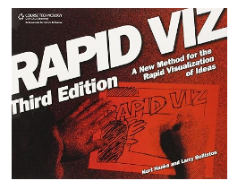 Rapid Viz: A New Method for the Rapid Visualization of Ideas 3rd Edition by Kurt Hanks, Larry Belliston