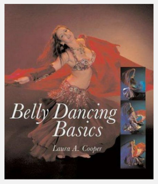 Belly Dancing Basics book by Laura A. Cooper Hardcover