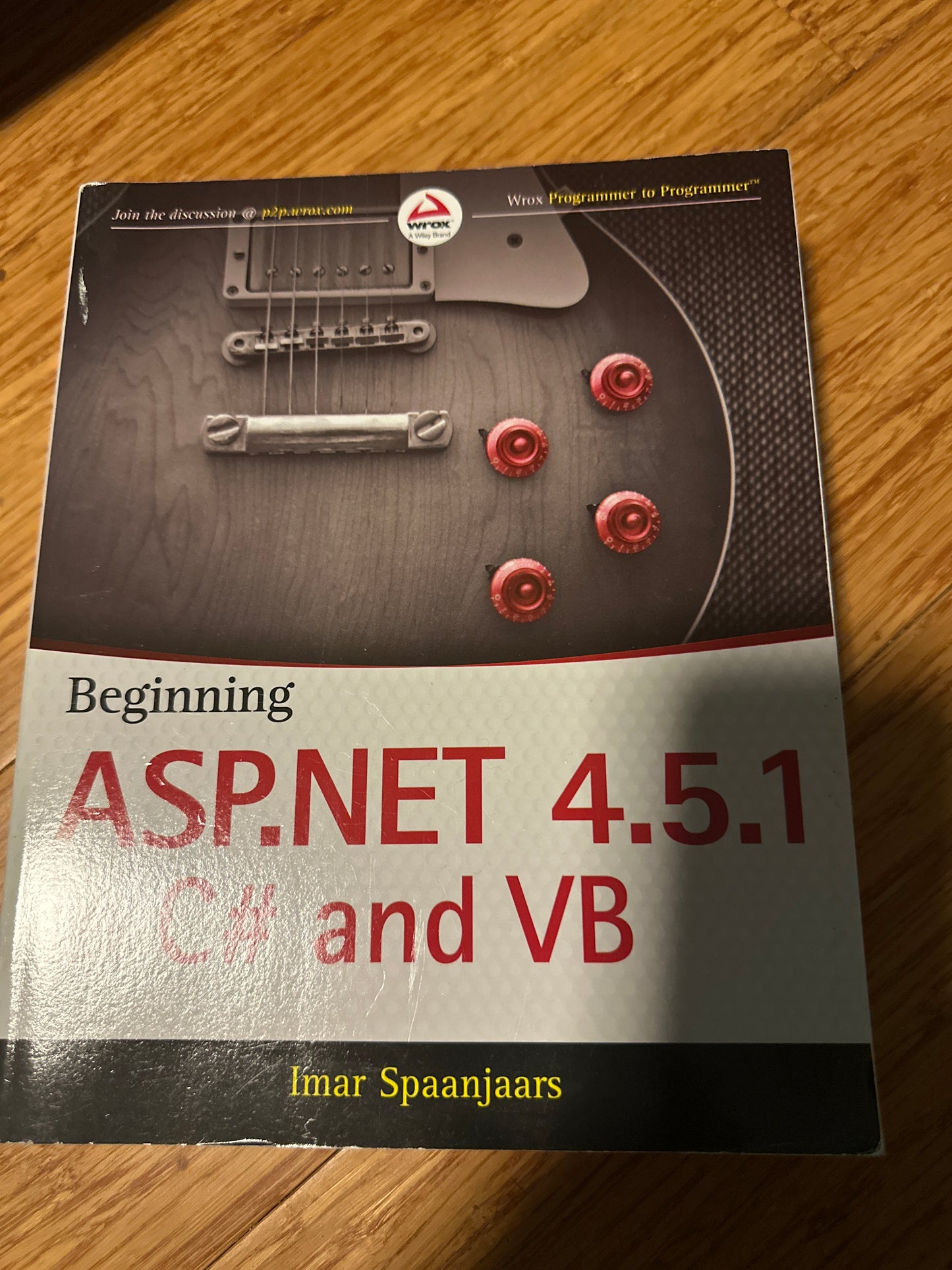 Beginning ASP.NET 4.5.1: In C# and VB (Wrox Programmer to Programmer) Illustrated Edition by Imar Spaanjaars