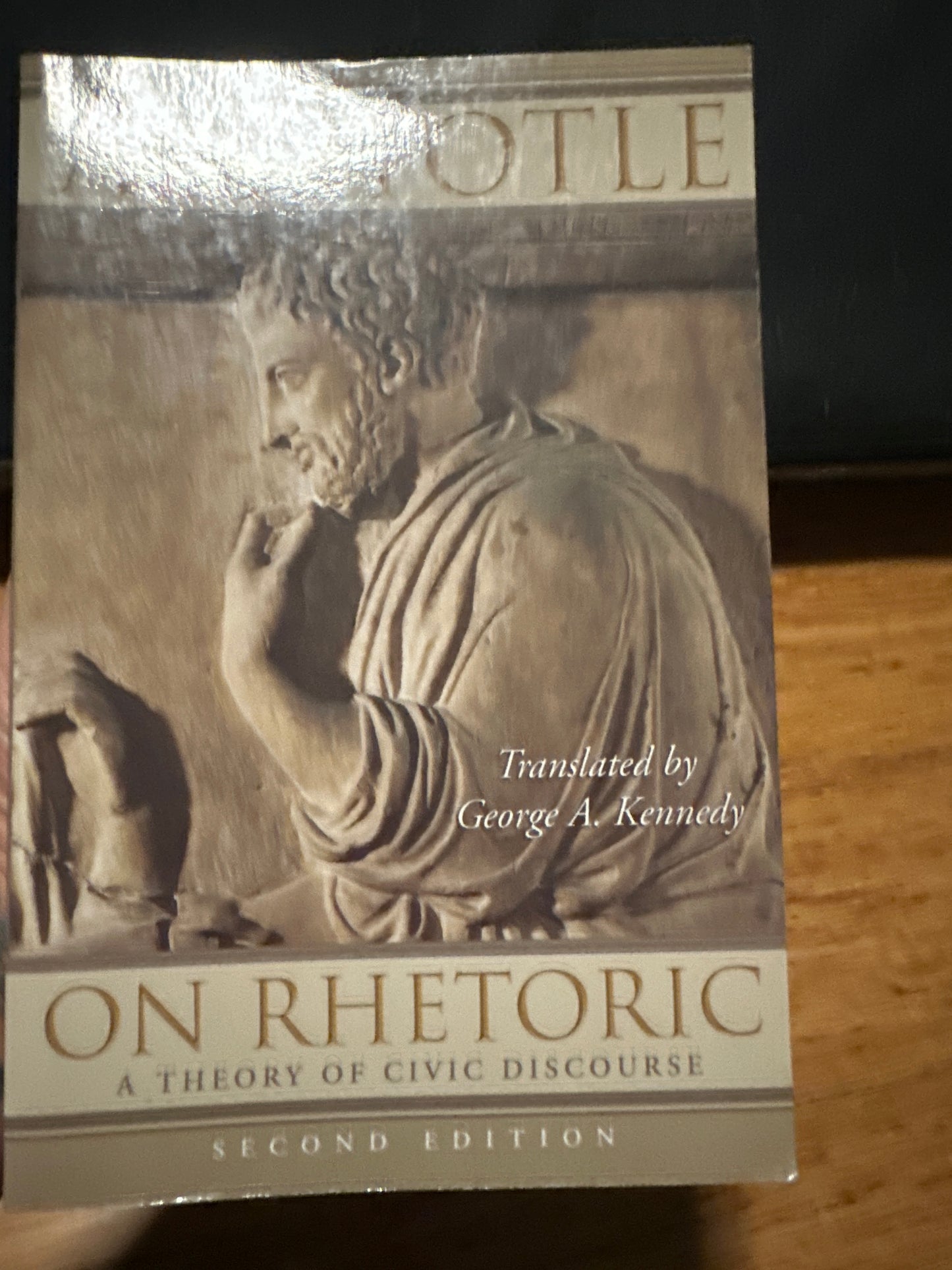 On Rhetoric: A Theory of Civic Discourse, 2nd Edition by by Aristotle, translated by George A. Kennedy