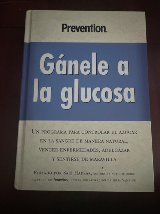 Ganele a la Glucosa: Un Programa Para Controlar El Azucar En La Sangre