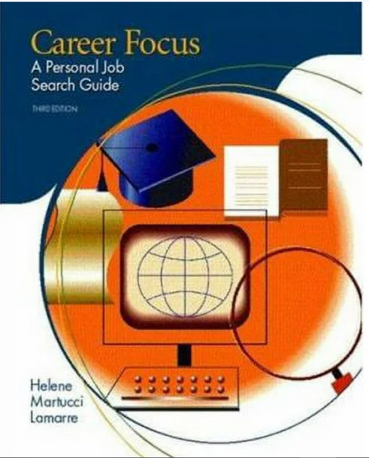 Career Focus A Personal Job Search Guide 3rd EDITION Paperback by Lamarre