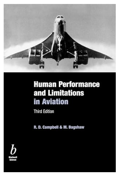 Human Performance & Limitations in Aviation, Third Edition 3rd Edition by R. D. Campbell, M. Bagshaw