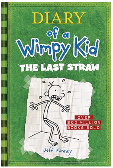 The Last Straw (Diary of a Wimpy Kid #3) Hardcover – Illustrated, January 1, 2009 by Jeff Kinney
