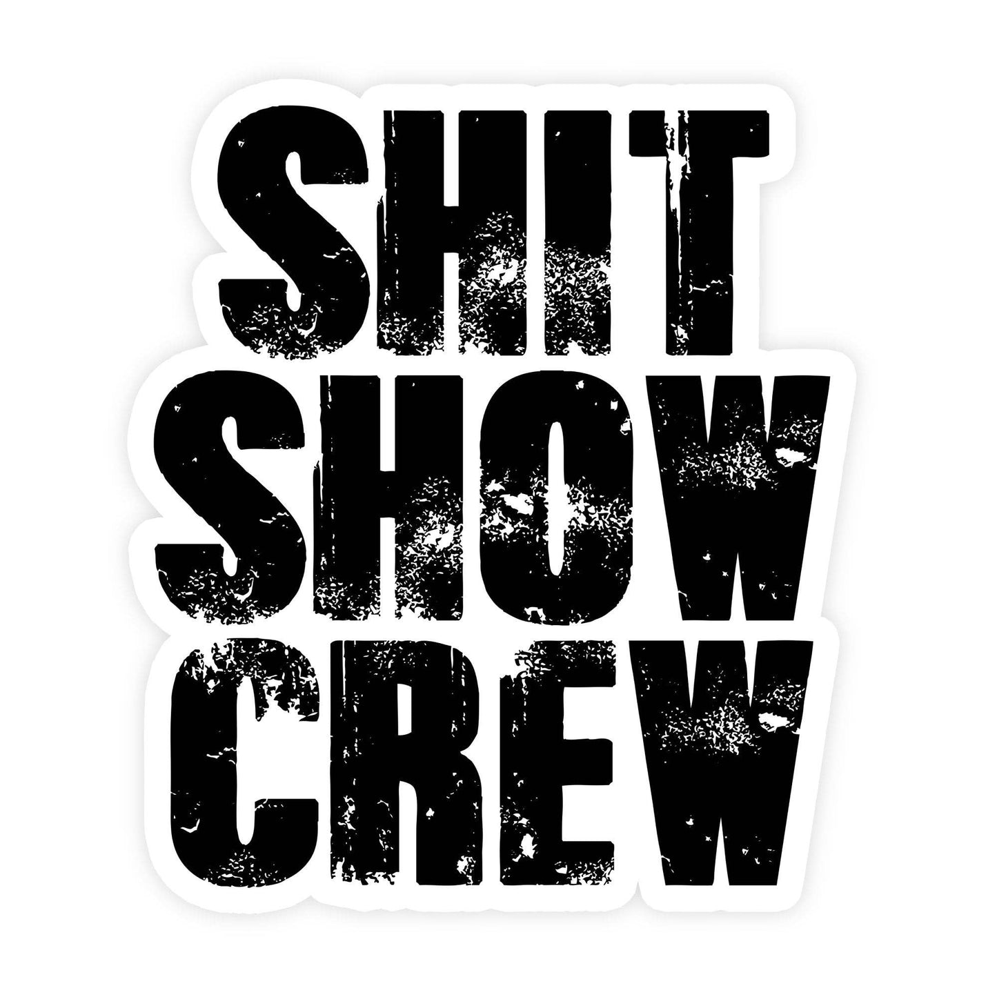 Shit Show Crew Blue Collar Worker Sticker