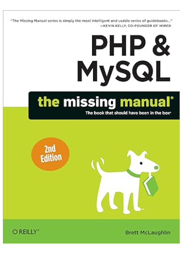 PHP & MySQL: The Missing Manual 2nd Edition by Brett McLaughlin