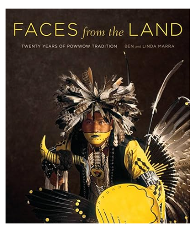 Faces from the Land: Twenty Years of Powwow Tradition Hardcover – April 1, 2009 by Ben Marra (Author), Linda Marra (Author)