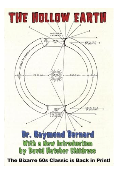 The Hollow Earth Paperback by Raymond Bernard (Author), David Hatcher Childress