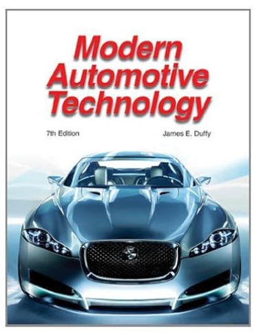 Modern Automotive Technology, Hardcover 7th Edition Author: James E. Duffy
