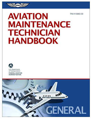 Aviation Maintenance Technician Handbook General: FAA-H-8083-30 (FAA Handbooks) Federal Aviation Administration (FAA)