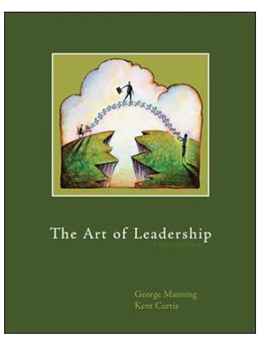 The Art of Leadership(3rd Edition) by George Manning, Kent Curtis
