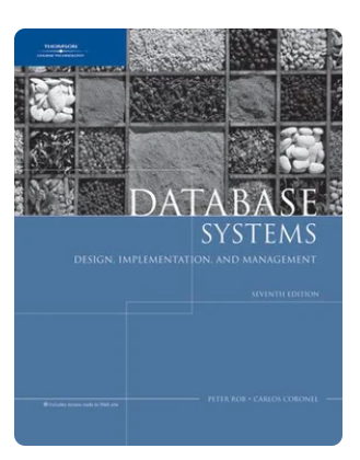 Database Systems7th edition Design, Implementation, and Management by Peter Rob and Carlos Coronel