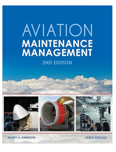 Aviation Maintenance Management, Second Edition 2nd Edition by Harry A. Kinnison, Tariq Siddiqui